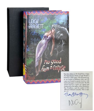 Item #10795 No Good From a Corpse [Signed Limited Edition]. Leigh Brackett, Ray Bradbury, Michael...