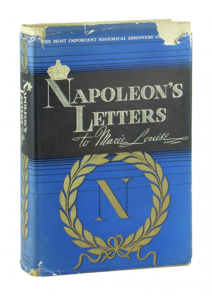 Item #10836 Napoleon's Letters to Marie Louise. Napoleon Bonaparte, Charles de la Ronciere, fwd.