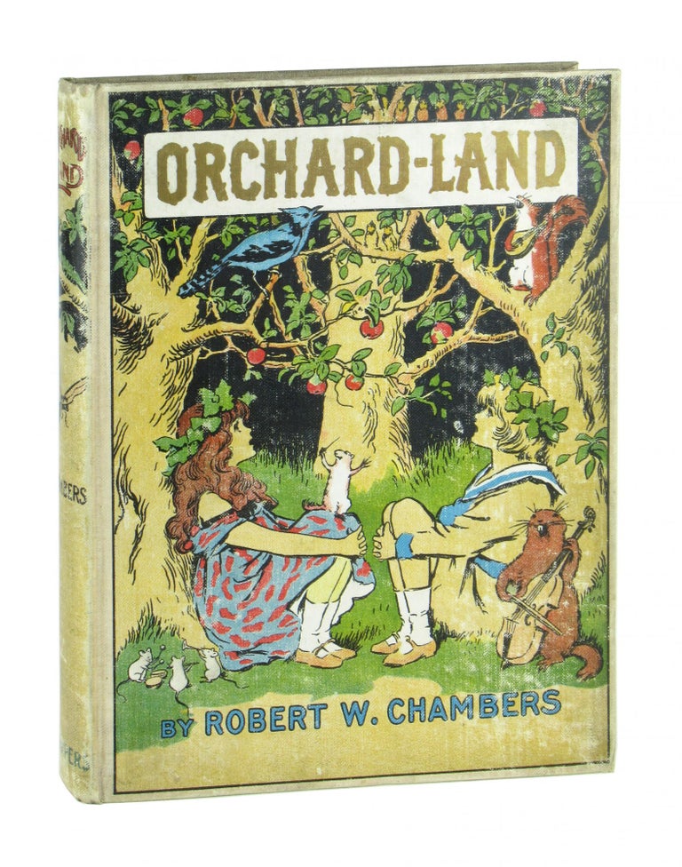 Item #10840 Orchard-Land: A Children's Story. Robert W. Chambers, Reginald Birch.