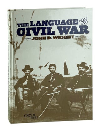Item #10894 The Language of the Civil War. John D. Wright