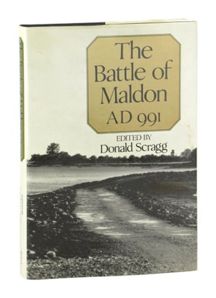 Item #10899 The Battle of Maldon AD 991. Donald Scragg, ed