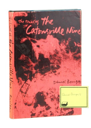 Item #10909 The Trial of the Catonsville Nine [Signed Bookplate Laid in]. Daniel Berrigan