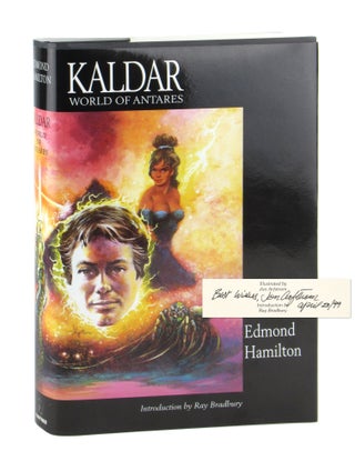 Item #10912 Kaldar: World of Antares [Signed by Arfstrom]. Edmond Hamilton, Ray Bradbury, Jon...