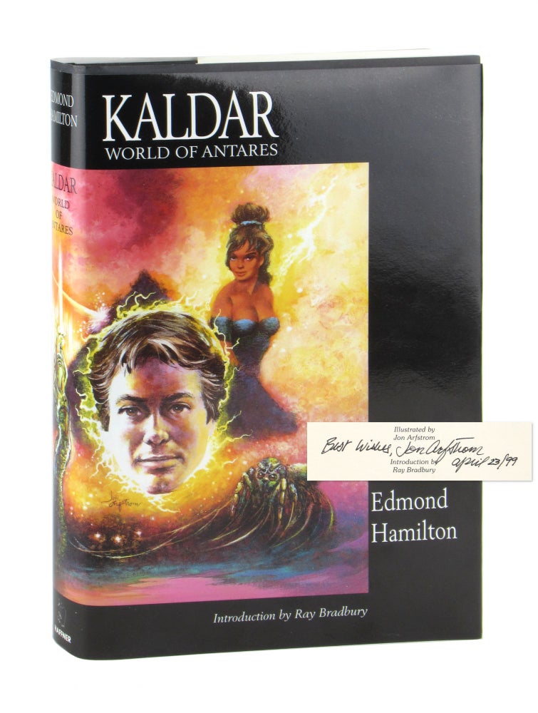 Item #10912 Kaldar: World of Antares [Signed by Arfstrom]. Edmond Hamilton, Ray Bradbury, Jon Arfstrom, intro.