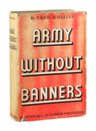 Item #10932 Army Without Banners: Adventures of an Irish Volunteer [alt. title: On Another Man's...