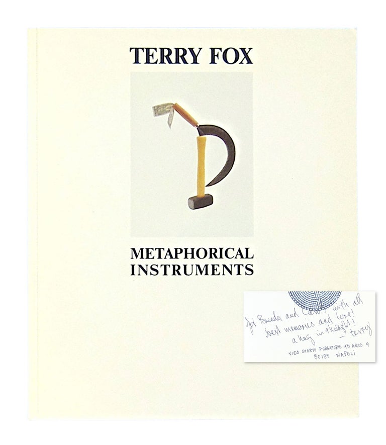 Item #10950 Terry Fox: Metaphorical Instruments [Signed and warmly inscribed]. Terry Fox, Zdenek Felix.