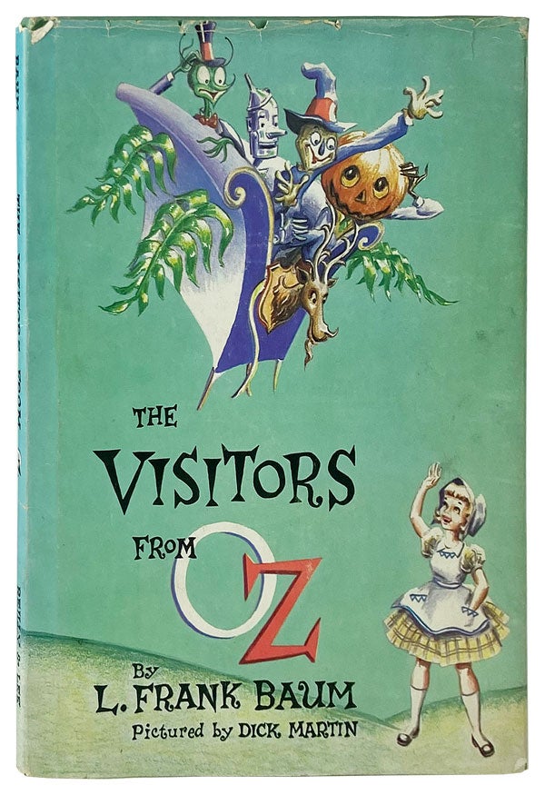Item #11037 The Visitors From Oz. L. Frank Baum, Dick Martin, Jean Kellogg.