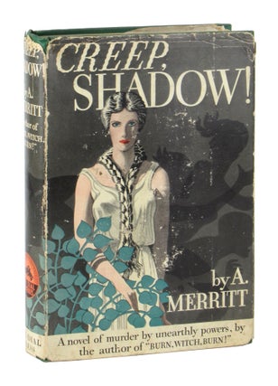 Item #11039 Creep, Shadow! A. Merritt