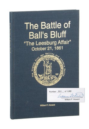 Item #11130 The Battle of Ball's Bluff: "The Leesburg Affair," October 21, 1861 [Limited Edition,...
