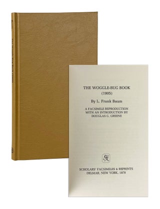 Item #11134 The Woggle-Bug Book (1905)...A Facsimile Reproduction. L. Frank Baum, Douglas G....