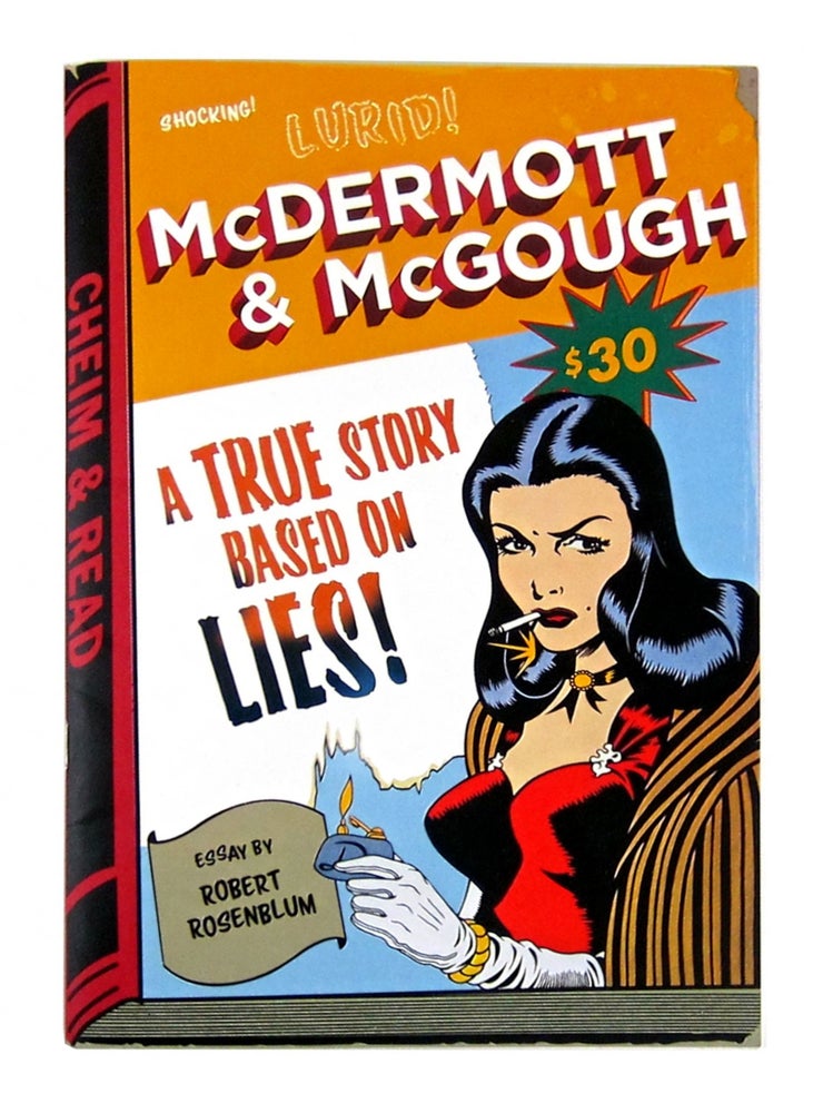 Item #11182 A True Story Based on Lies. David McDermott, Peter McGough, McDermott, McGough, Robert Rosenblum.