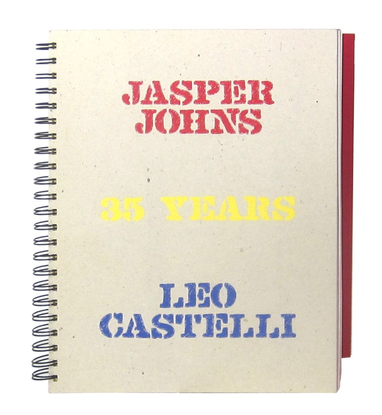 Item #11195 Jasper Johns: 35 Years: Leo Castelli. Jasper Johns, Judith Goldman, Susan Brundage.