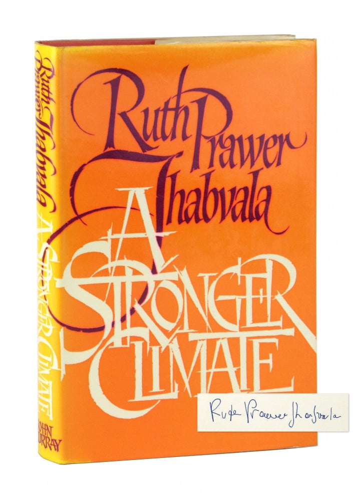 Item #11214 A Stronger Climate [Signed]. Ruth Prawer Jhabvala.