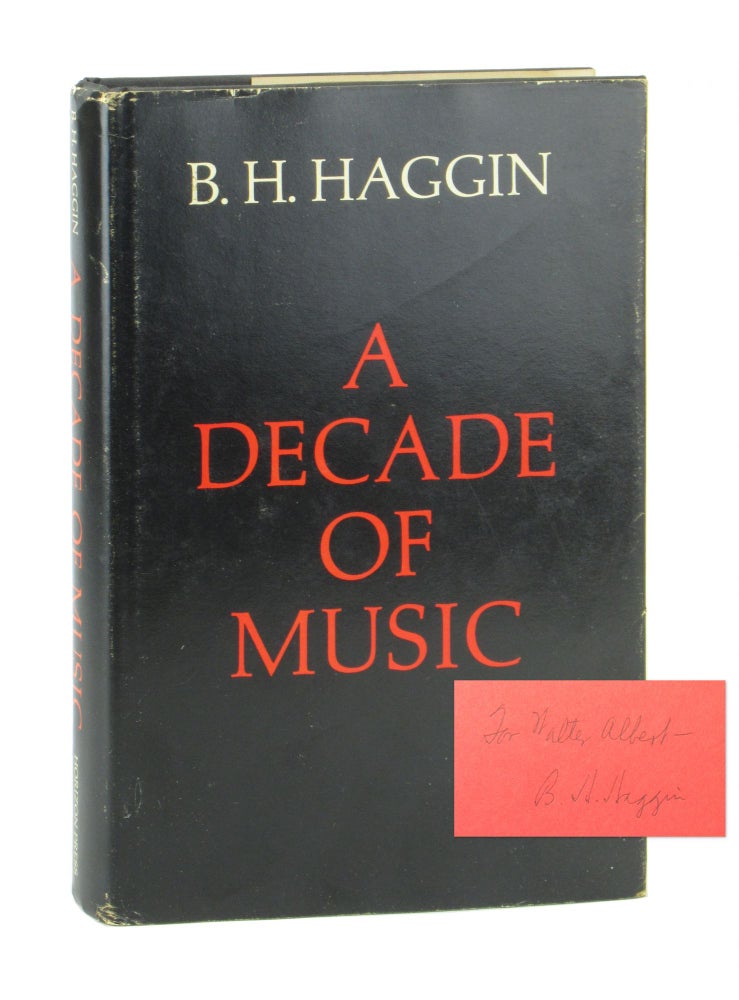 Item #11217 A Decade of Music [Signed]. B H. Haggin.