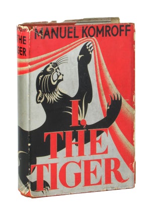 Item #11244 I, the Tiger. Manuel Komroff, Boris Artzybasheff, jacket design