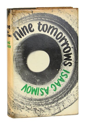 Item #11248 Nine Tomorrows: Tales of the Near Future. Isaac Asimov