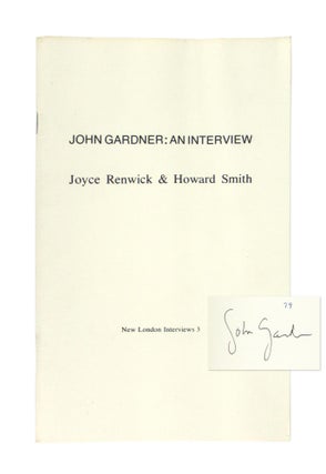 Item #11283 John Gardner: An Interview [Limited Edition Signed by Gardner]. John Gardner, Joyce...