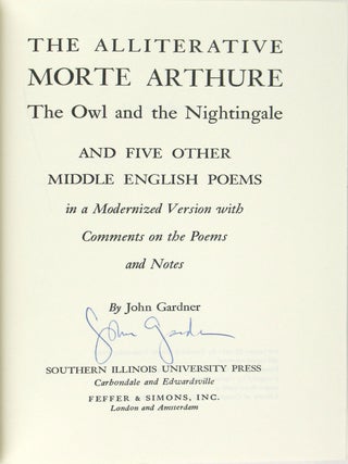 The Alliterative Morte Arthure, The Owl and the Nightingale, and Five Other Middle English Poems in a Modernized Version with Comments on Poems and Notes
