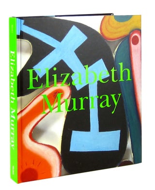 Item #11366 Elizabeth Murray. Elizabeth Murray, Robert Storr