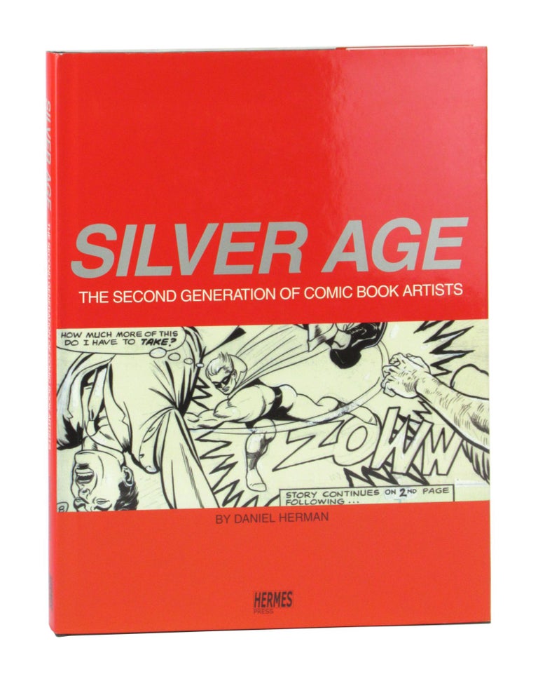 Item #11412 Silver Age: The Second Generation of Comic Book Artists. Daniel Herman.