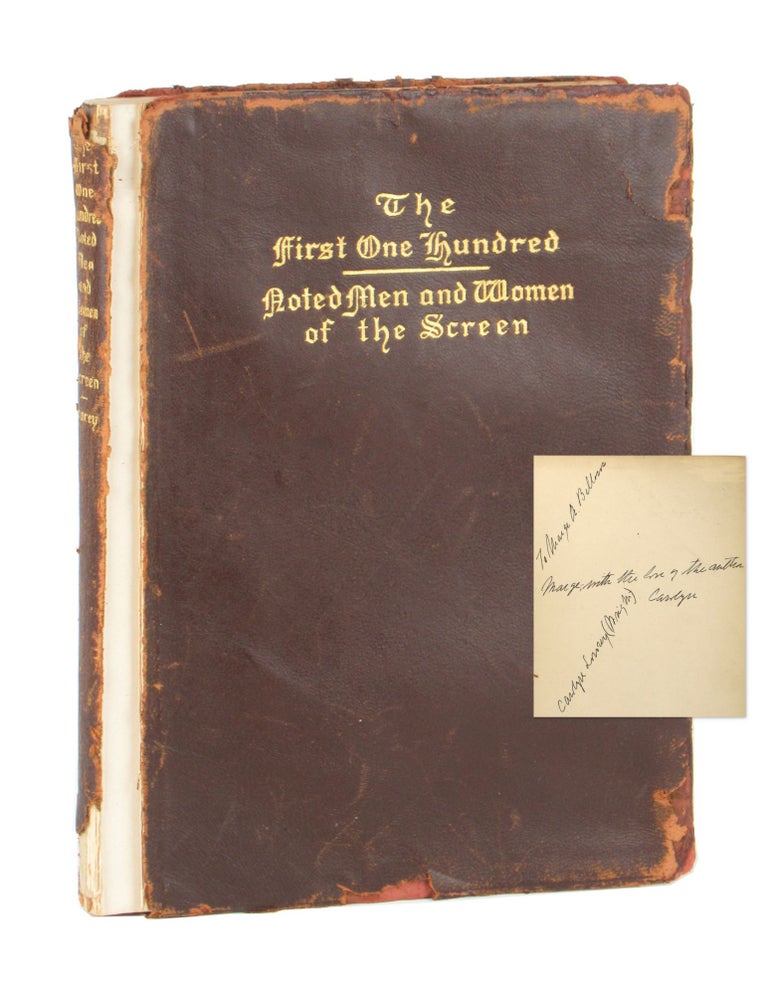 Item #11428 The First One Hundred Noted Men and Women of the Screen [Signed and Inscribed]. Carolyn Lowrey.