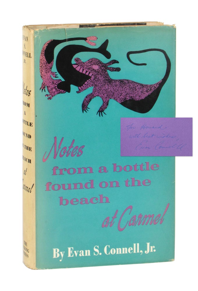 Item #11437 Notes from a Bottle Found on the Beach at Carmel [Inscribed and Signed]. Evan S. Connell Jr.