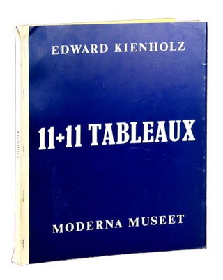Item #11450 Edward Kienholz: 11+11 Tableaux. Edward Kienholz, Lyn Kienholz, K. Pontus Hultén