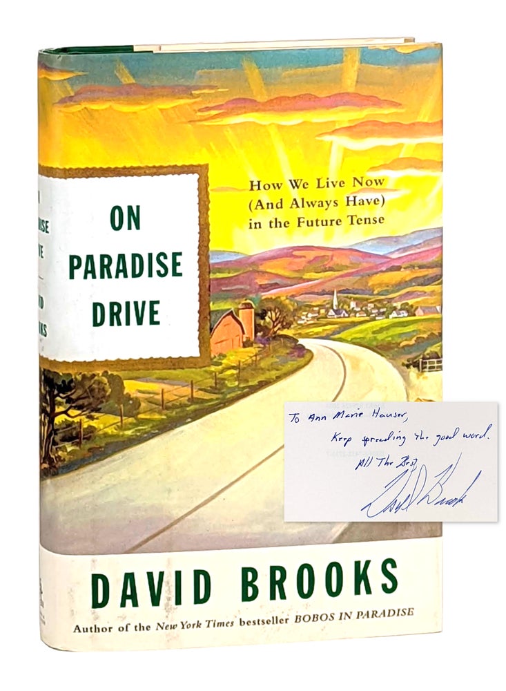 Item #11477 On Paradise Drive: How We Live Now (and Always Have) in the Future Tense [Signed]. David Brooks.
