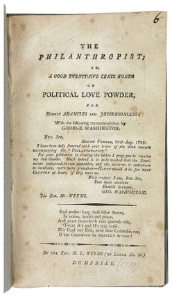 Item #11478 The Philanthropist; Or, A Good Twenty-Five Cents Worth of Political Love Powder, for...