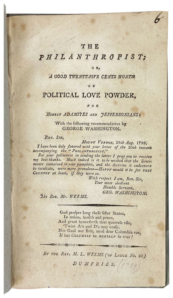 Item #11478 The Philanthropist; Or, A Good Twenty-Five Cents Worth of Political Love Powder, for Honest Adamites and Jeffersonians. Mason Locke Weems.