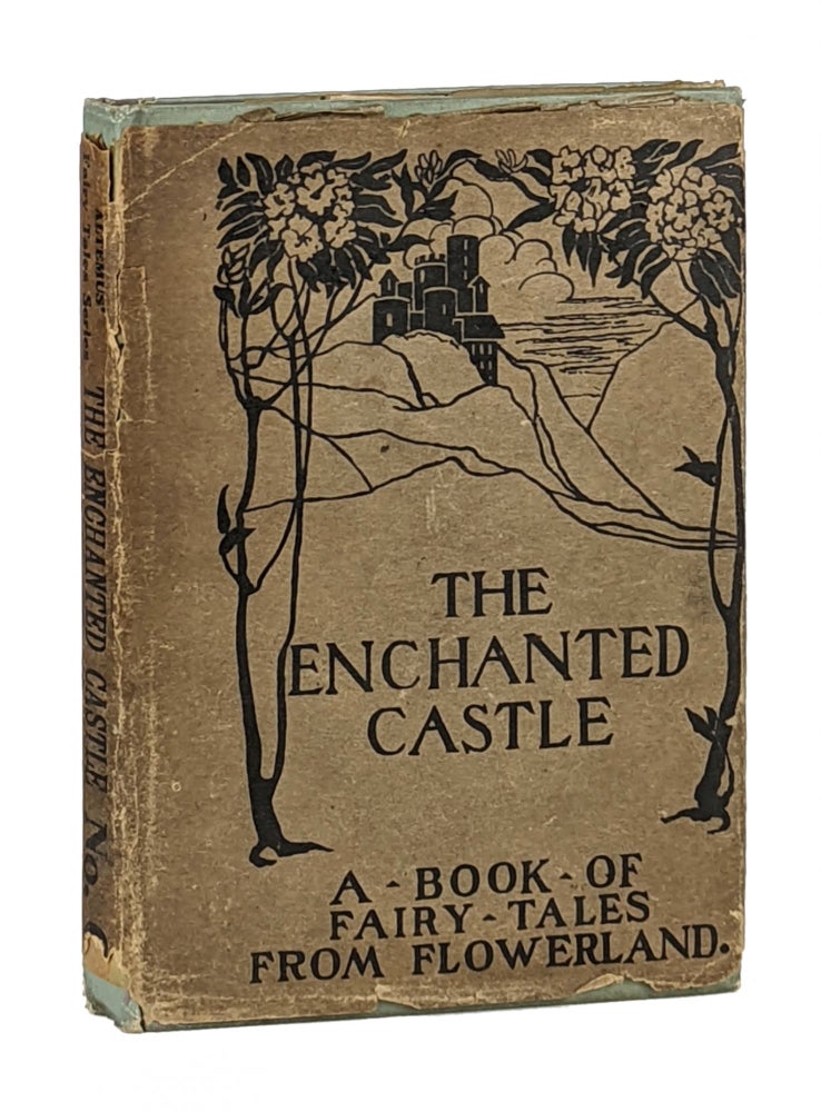Item #11622 The Enchanted Castle: A Book from Fairy Tales from Flowerland. ed., intro, Hartwell James, John R. Neill.