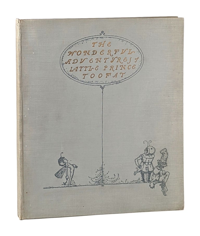 Item #11664 The Wonderful Adventures of Little Prince Toofat. George Randolph Chester, Robert Lawson.
