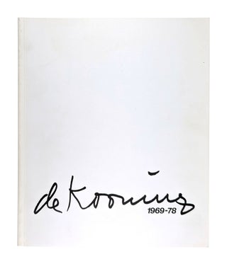 Item #11700 De Kooning: 1969-78. Willem de Kooning, Jack Cowart, Sanford Sivitz Shaman