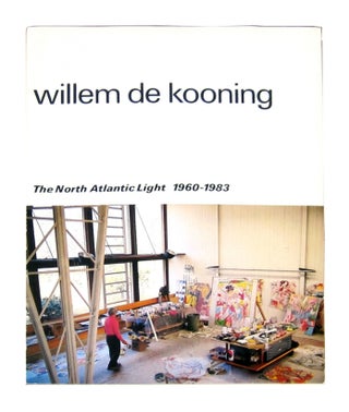 Item #11709 Willem de Kooning: Het Noordatlantisch licht The North Atlantic Light 1960-1983...