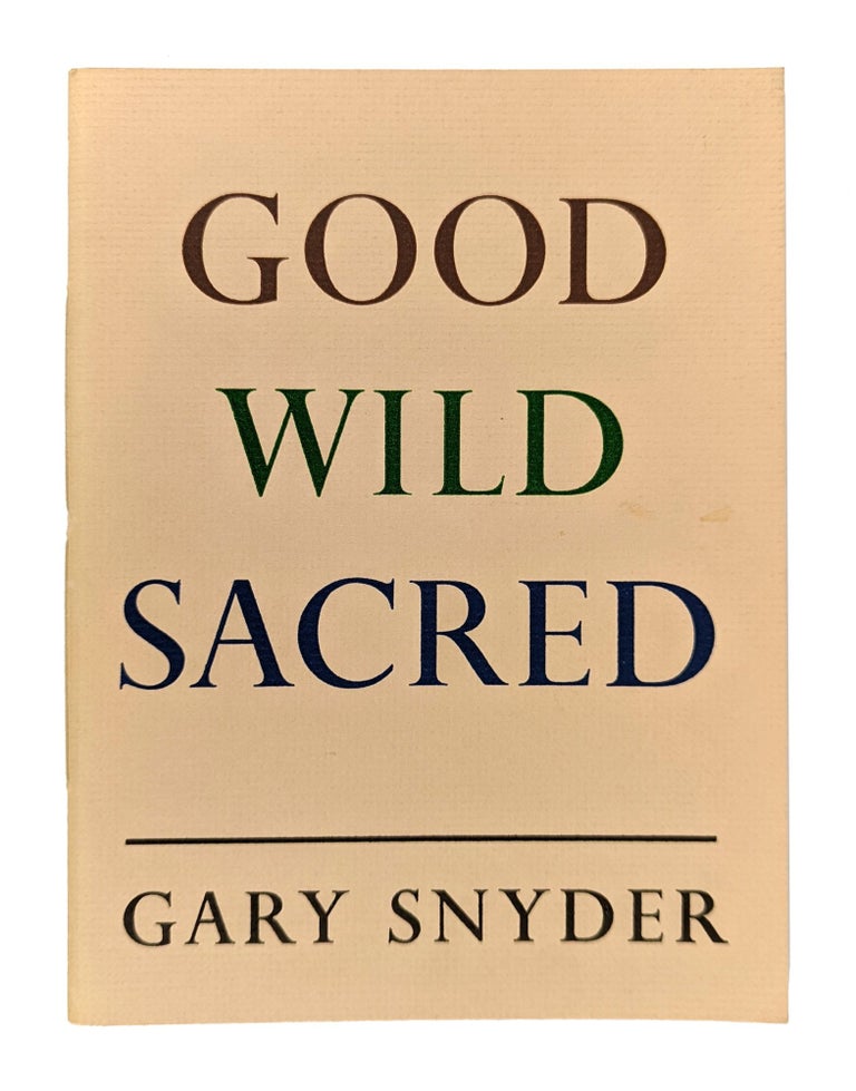 Item #11740 Good Wild Sacred. Gary Snyder.