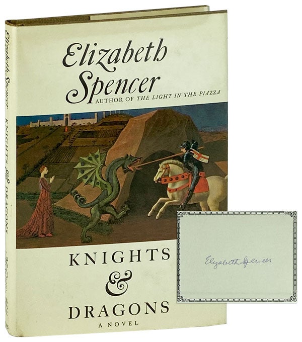 Item #11774 Knights & Dragons: A Novel [Signed bookplate laid in]. Elizabeth Spencer.