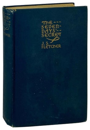 Item #11837 The Seven Days' Secret. J S. Fletcher