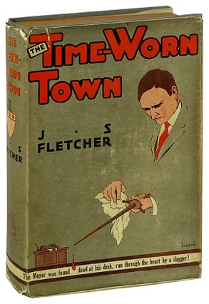 Item #11840 The Time-Worn Town. J S. Fletcher