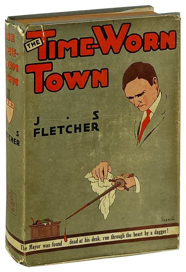 Item #11840 The Time-Worn Town. J S. Fletcher.