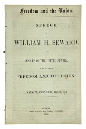Item #11845 Freedom and the Union: Speech of William H. Seward, in the Senate of the United...