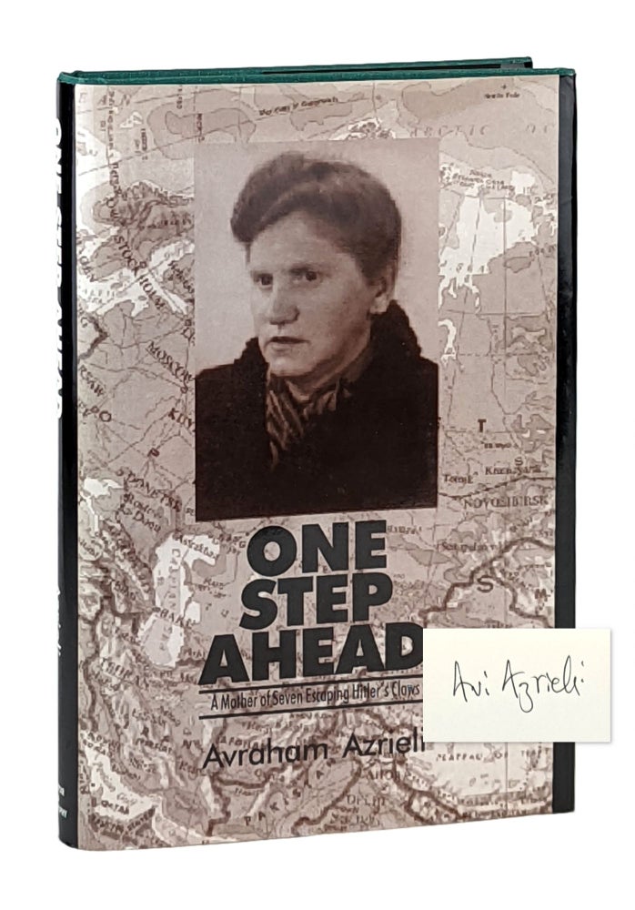 Item #11847 One Step Ahead: A Mother of Seven Escaping Hitler's Claws [Signed]. Avraham Azrieli.