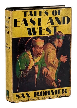Item #11850 Tales of East and West. Sax Rohmer