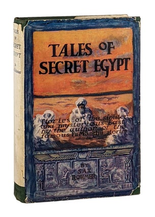 Item #11875 Tales of Secret Egypt. Sax Rohmer