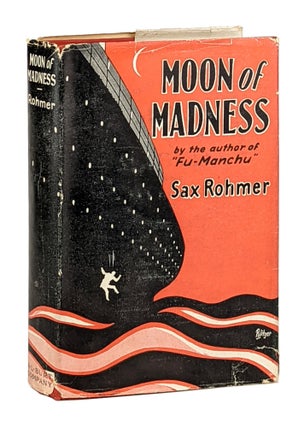 Item #11882 Moon of Madness. Sax Rohmer