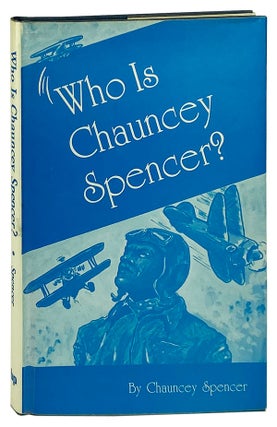 Item #11904 Who is Chauncey Spencer? Chauncey Spencer