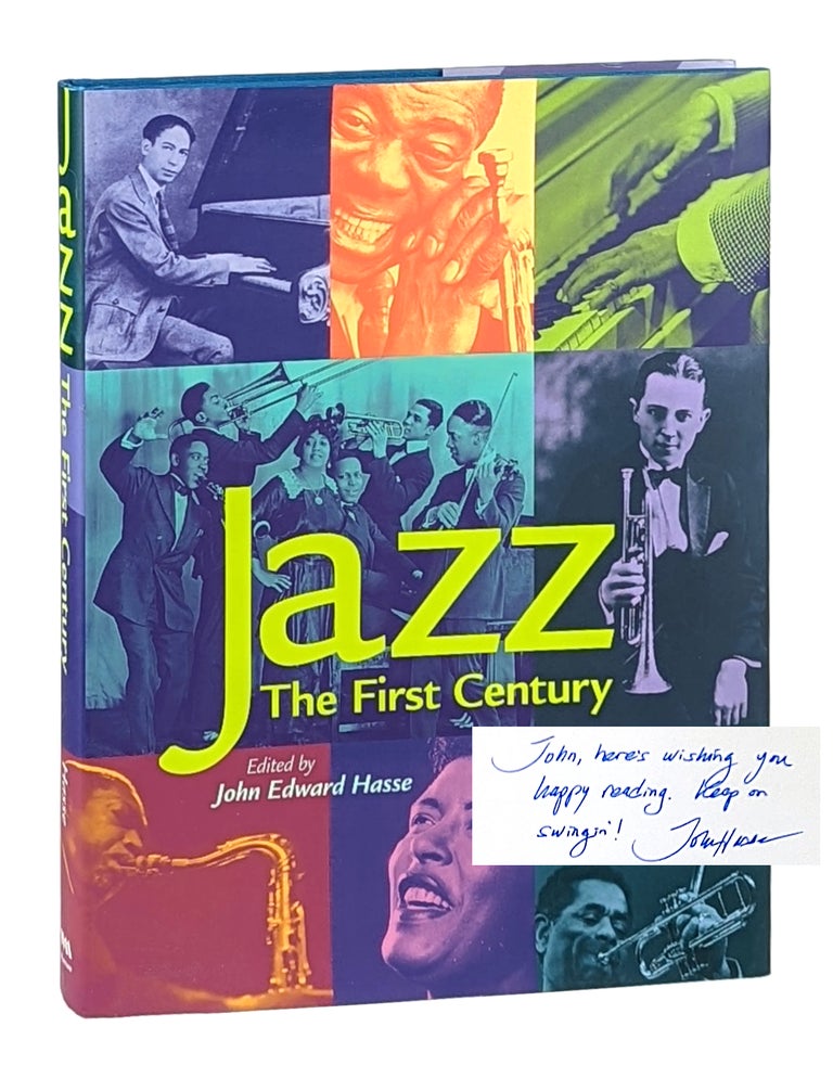 Item #11917 Jazz: The First Century [Signed]. John Edward Hasse, Quincy Jones, Tony Bennett, ed., fwd.