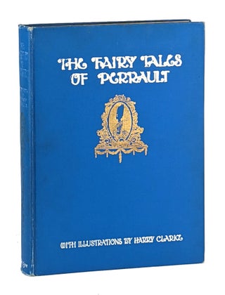 Item #11998 The Fairy Tales of Charles Perrault. Charles Perrault, Harry Clarke, Thomas Bodkin,...