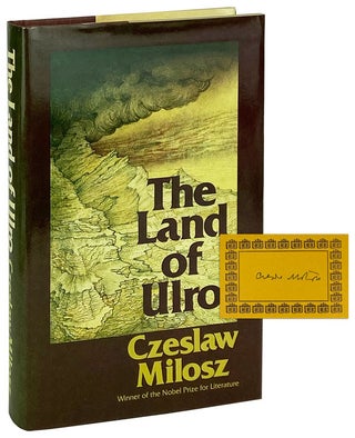 Item #12006 The Land of Ulro [Signed Bookplate Laid in]. Czeslaw Milosz, Louis Iribarne, trans
