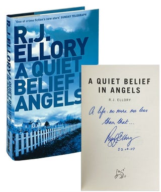 Item #12017 A Quiet Belief in Angels [Inscribed and Signed]. R J. Ellory