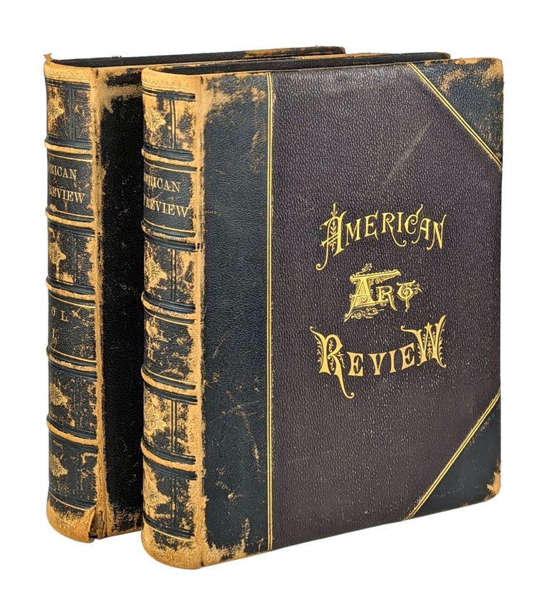 Item #12021 American Art Review: A Journal Devoted to the Practice, Theory, History, and Archæology of Art [Vols. I-II]. Art History.